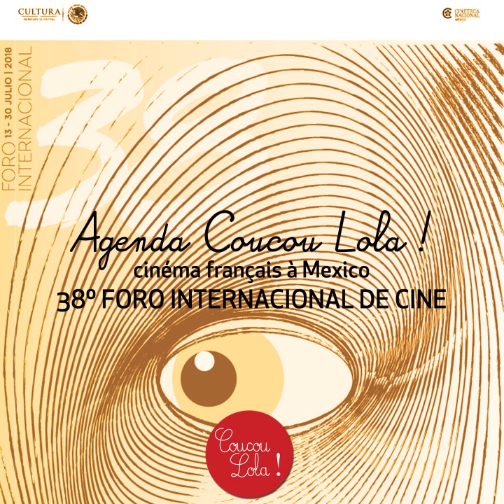 Agenda Coucou Lola ! Cine francés en el 38º Foro Internacional de&nbsp;Cine